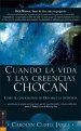 Cuando La Vida Y Las Creencias Chocan