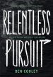 Relentless Pursuit