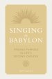 Singing in Babylon