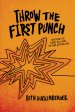 Throw the First Punch