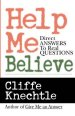 Help Me Believe: A Biblical & Theological Dialogue