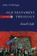 Old Testament Theology - Israel`s Life