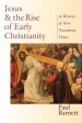 Jesus & the Rise of Early Christianity: A History of New Testament Times