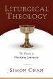 Liturgical Theology – The Church As Worshiping Community