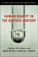 Human Dignity in the Biotech Century