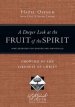 A Deeper Look at the Fruit of the Spirit