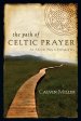 The Path of Celtic Prayer: An Ancient Way to Everyday Joy