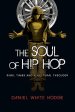 The Soul of Hip Hop: Rims, Timbs and a Cultural Theology