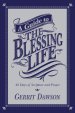 A Guide to the Blessing Life: 40 Days of Scripture and Prayer