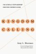 Kingdom Calling - Vocational Stewardship For The Common Good