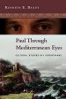 Paul Through Mediterranean Eyes: Cultural Studies in 1 Corinthians