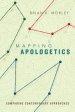 Mapping Apologetics – Comparing Contemporary Approaches