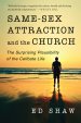 Same-Sex Attraction and the Church: The Surprising Plausibility of the Celibate Life