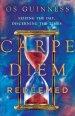 Carpe Diem Redeemed: Seizing the Day, Discerning the Times