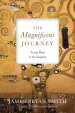 The Magnificent Journey: Living Deep in the Kingdom