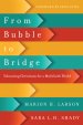 From Bubble to Bridge