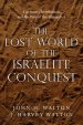 The Lost World of the Israelite Conquest