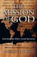 The Mission of God: Unlocking the Bible's Grand Narrative