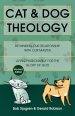 Cat & Dog Theology - Rethinking Our Relationship With Our Master