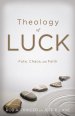 Theology of Luck: Fate, Chaos, and Faith