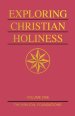 Exploring Christian Holiness, Volume 1: The Biblical Foundations