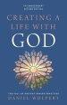 Creating a Life with God, Revised Edition: The Call of Ancient Prayer Practices