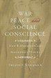 War, Peace, and Social Conscience: Guy F. Hershberger and Mennonite Ethics