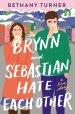 Brynn and Sebastian Hate Each Other