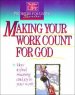 Making Your Work Count for God