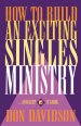 How to Build an Exciting Singles Ministry