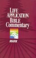 Mark : Life Application Bible Commentary