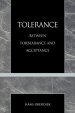 Tolerance: Between Forbearance and Acceptance