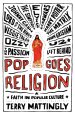 Pop Goes Religion: Faith And Culture in America