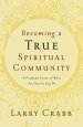 Becoming A True Spiritual Community