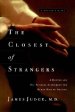 The Closest of Strangers