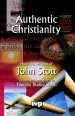 Authentic Christianity: From the Writings of John Stott