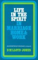 Ephesians 5: 18 - 6: 9 : Life in the Spirit in Marriage, Home and Work: 