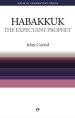 The Expectant Prophet : Habakkuk Simply Explained