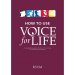 How To Use Voice for Life