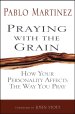 Praying with the Grain