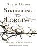 Struggling to Forgive