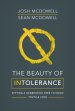 The Beauty of Intolerance