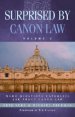 Surprised by Canon Law, Volume 2: More Questions Catholics Ask about Canon Law