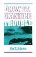 How To Handle Trouble