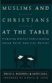 Muslims And Christians At The Table