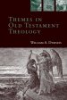 Themes in Old Testament Theology