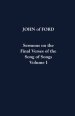 Sermons on the Final Verses of the Song of Songs: Volume I