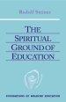 The Spiritual Ground of Education: (Cw 305)