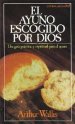 Ayuno Escogido Por Dios