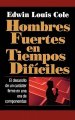 Hombres Fuertes En Tiempos Dificiles